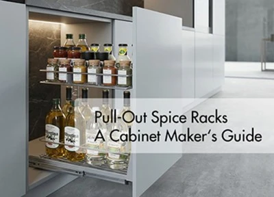 Pull-Out Spice Racks: A Cabinet Maker's Guide To Selection And Installation